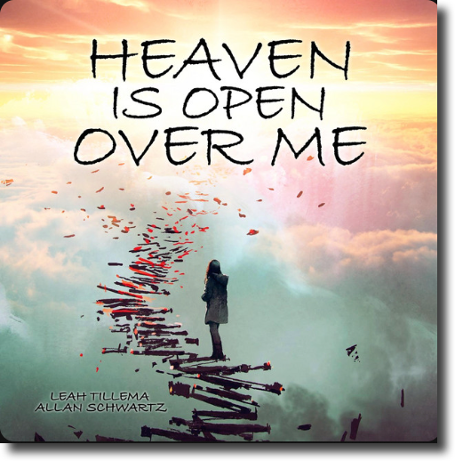 heaven is open over me